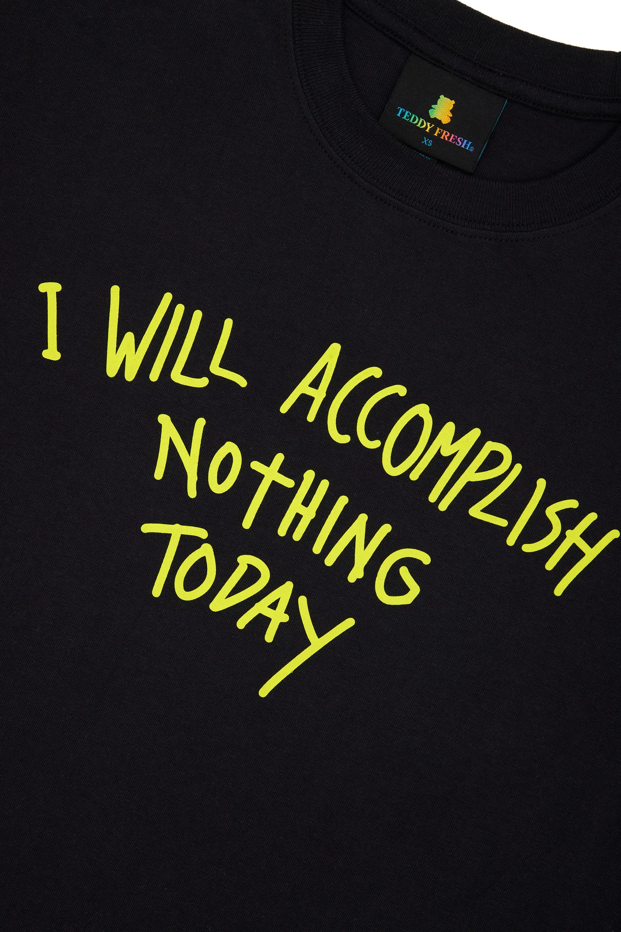 I Will Accomplish Nothing Tee