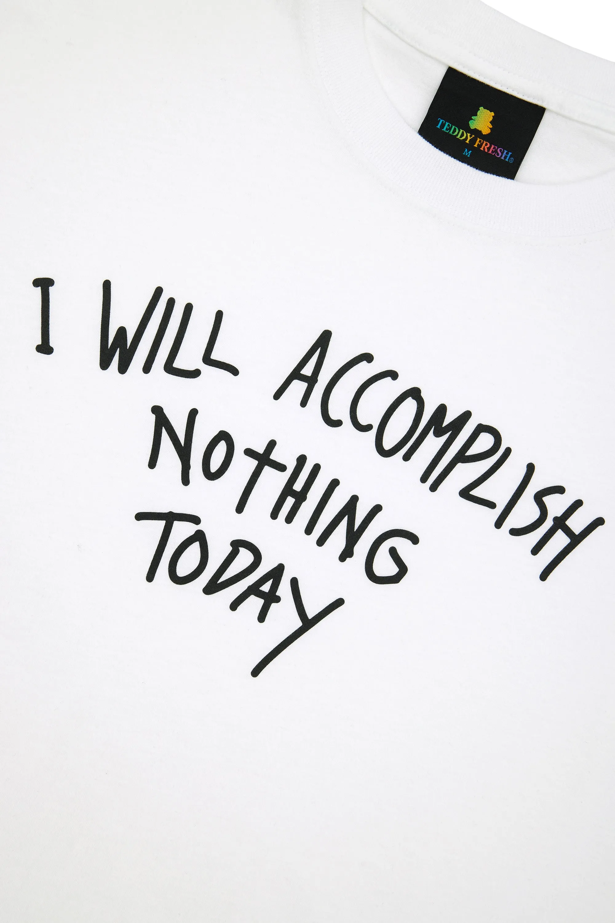 I Will Accomplish Nothing Tee