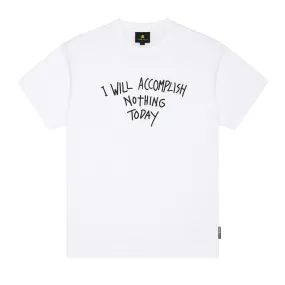 I Will Accomplish Nothing Tee